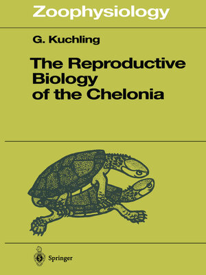 cover image of The Reproductive Biology of the Chelonia